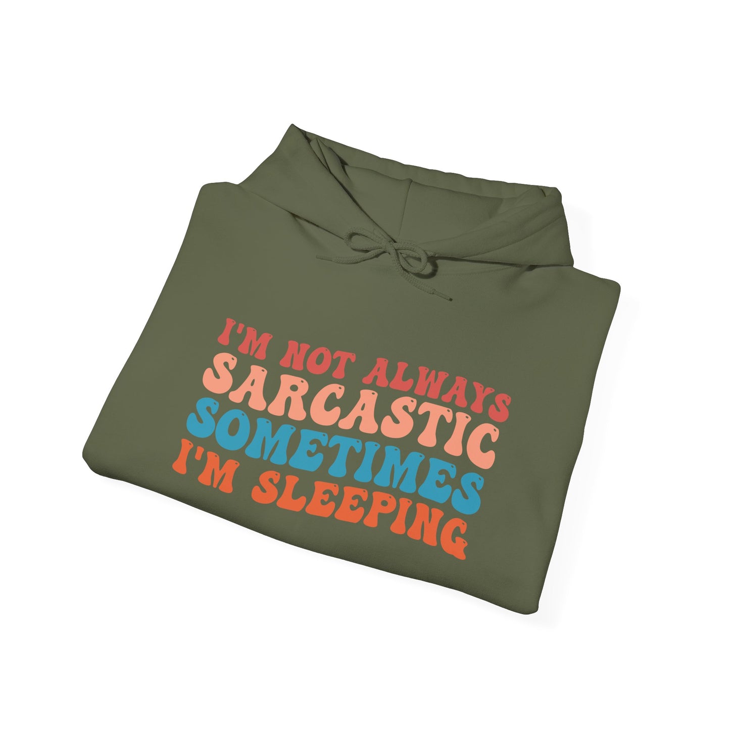Sometimes I'm Sleeping -  Hoodie