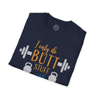 Butt Stuff at the GYM - T-Shirt