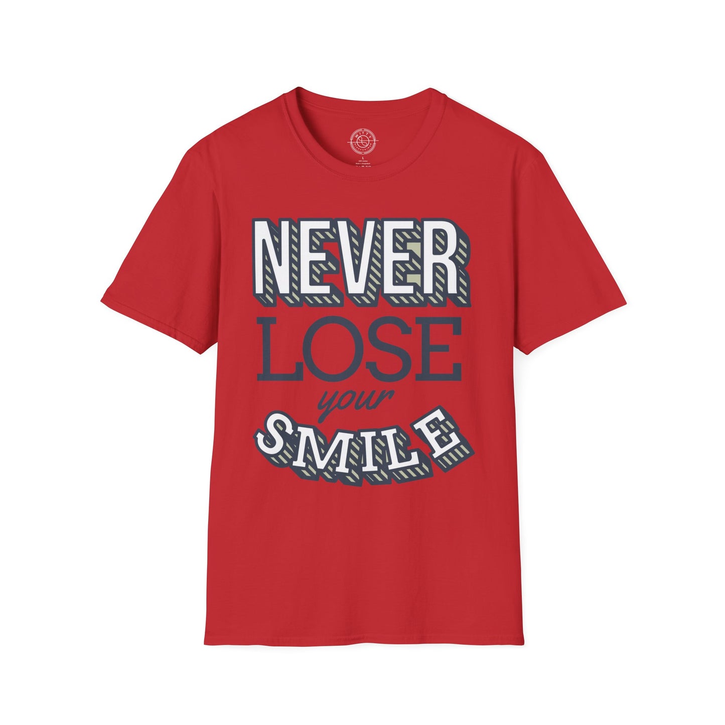 Never Lose Your Smile - T-Shirt