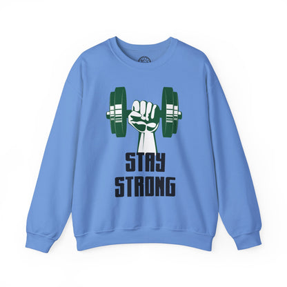 Stay Strong - Sweatshirt