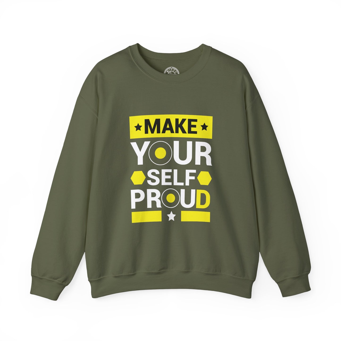 Make Yourself Proud - Sweatshirt