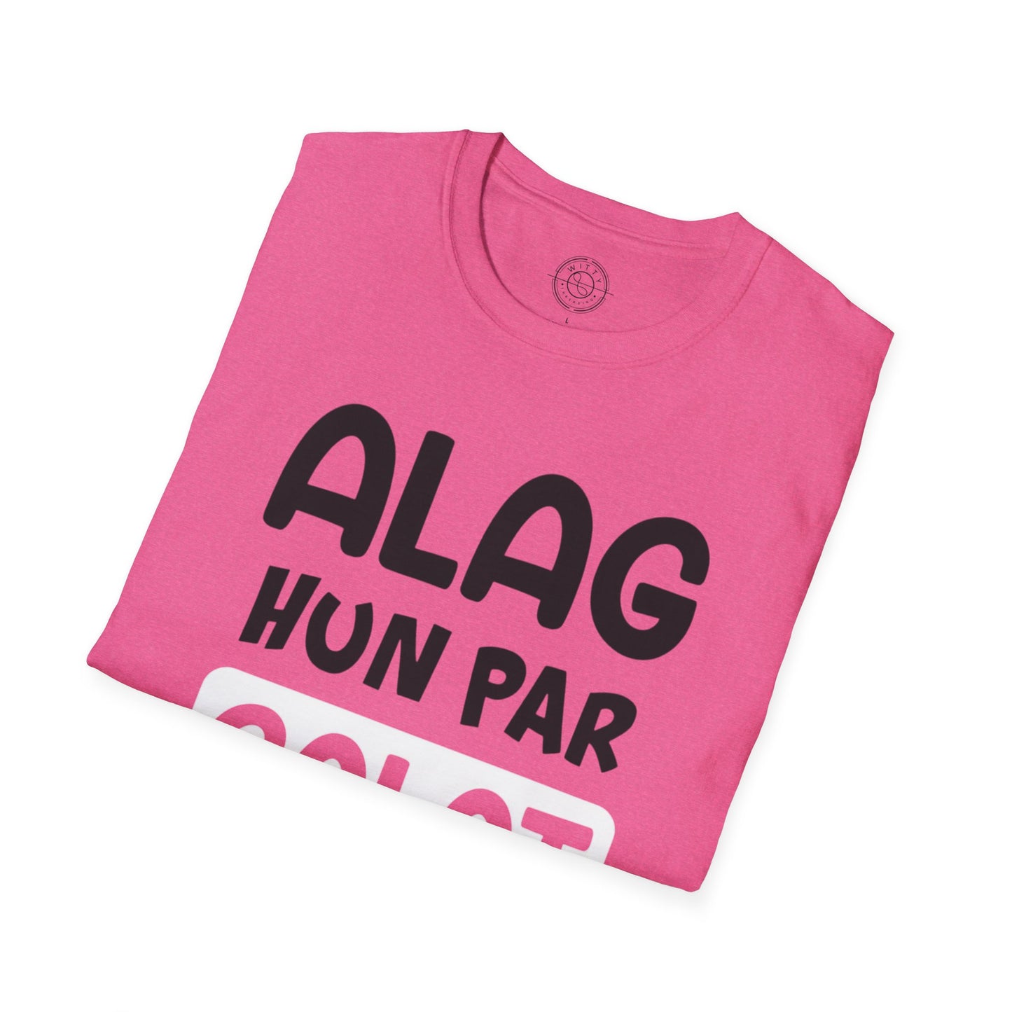 Alag Hoon Galat Nahi - T-Shirt