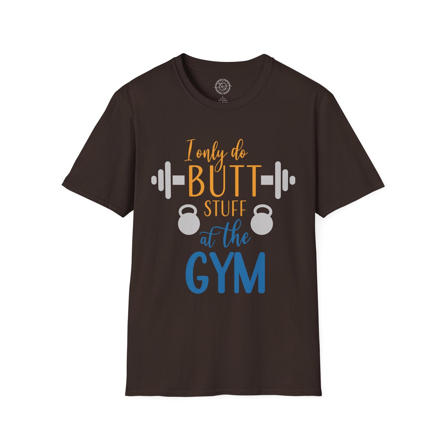 Butt Stuff at the GYM - T-Shirt