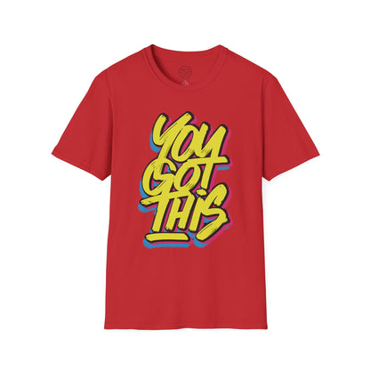 You Got This - T-Shirt