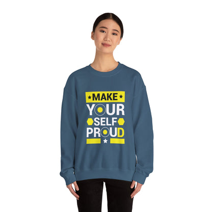 Make Yourself Proud - Sweatshirt