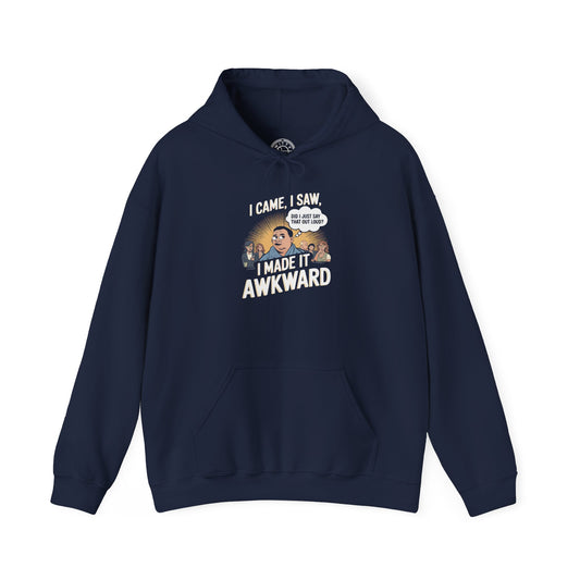 I Made it Awkward -  Hoodie