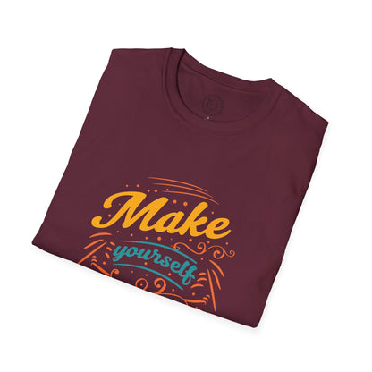 Make Yourself Proud - T-Shirt