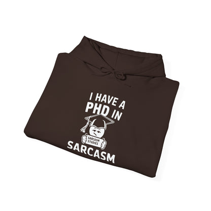 PhD in Sarcasm -  Hoodie