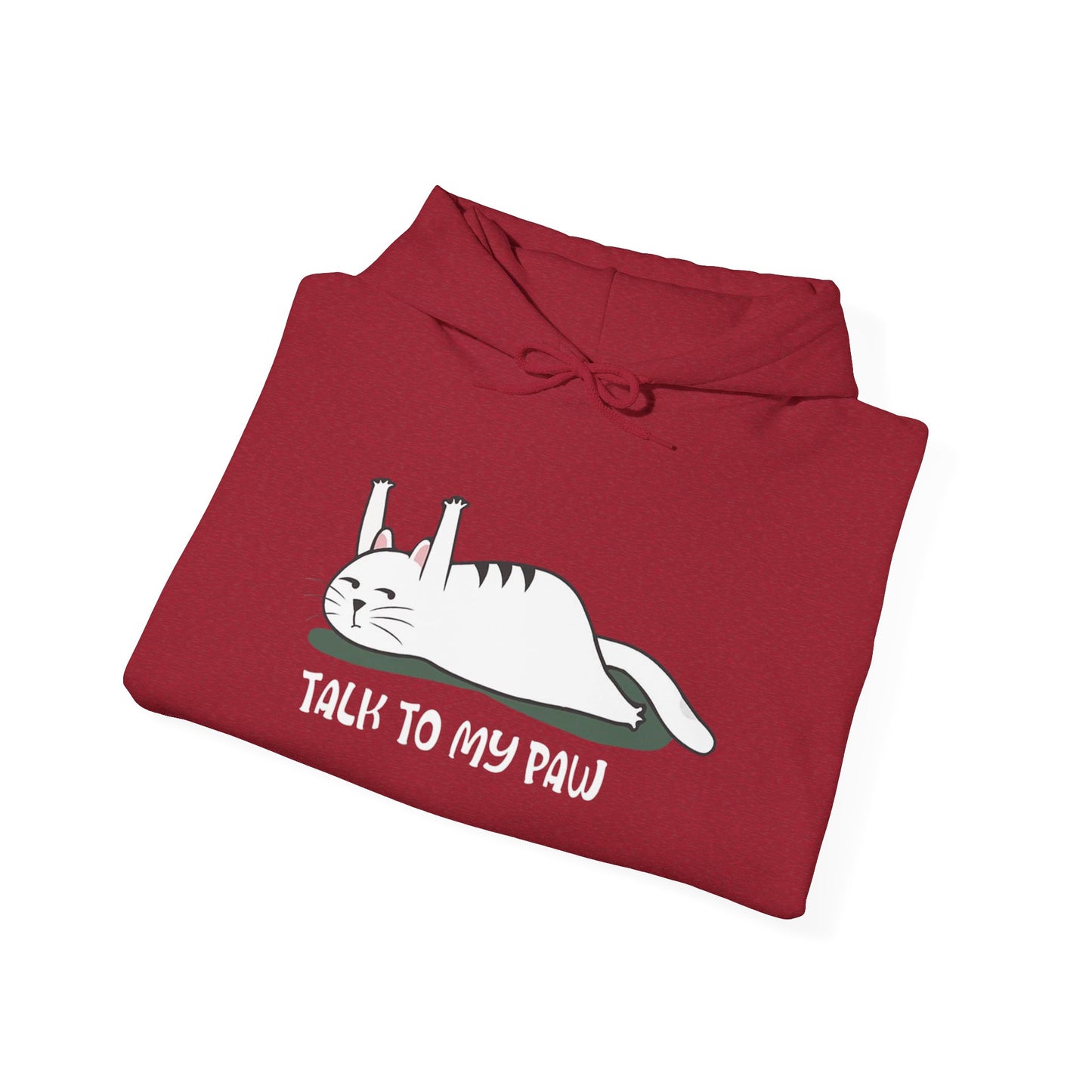 Talk to my PAW -  Hoodie