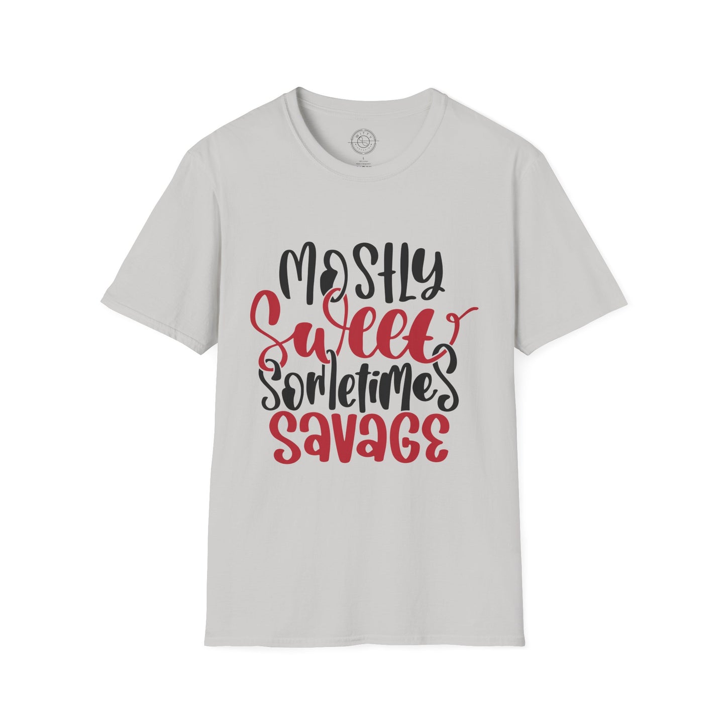 Mostly Sweet Sometimes Savage - T-Shirt