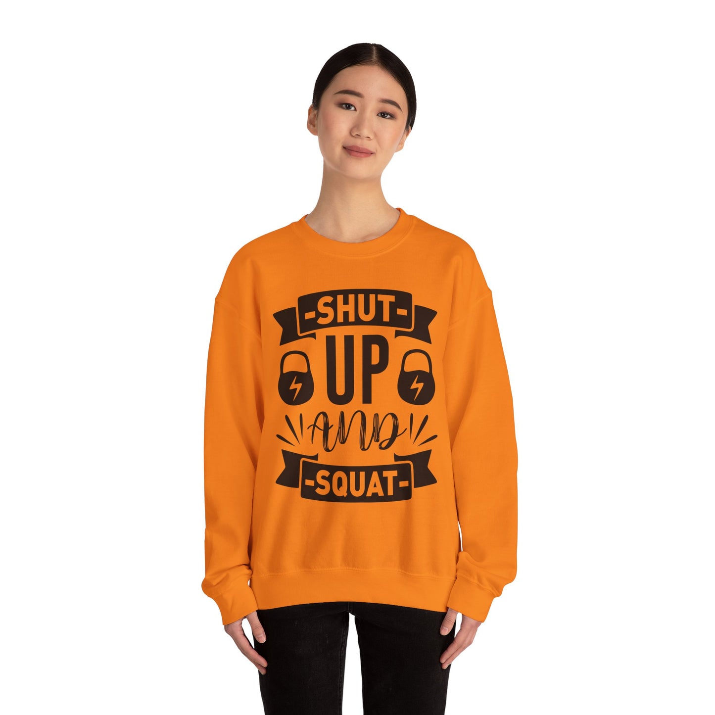 Shut Up and SQUAT - Sweatshirt