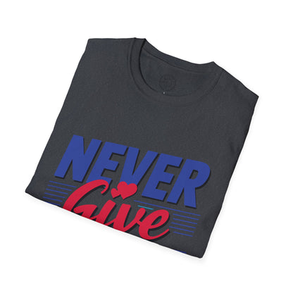 Never Give Up - T-Shirt