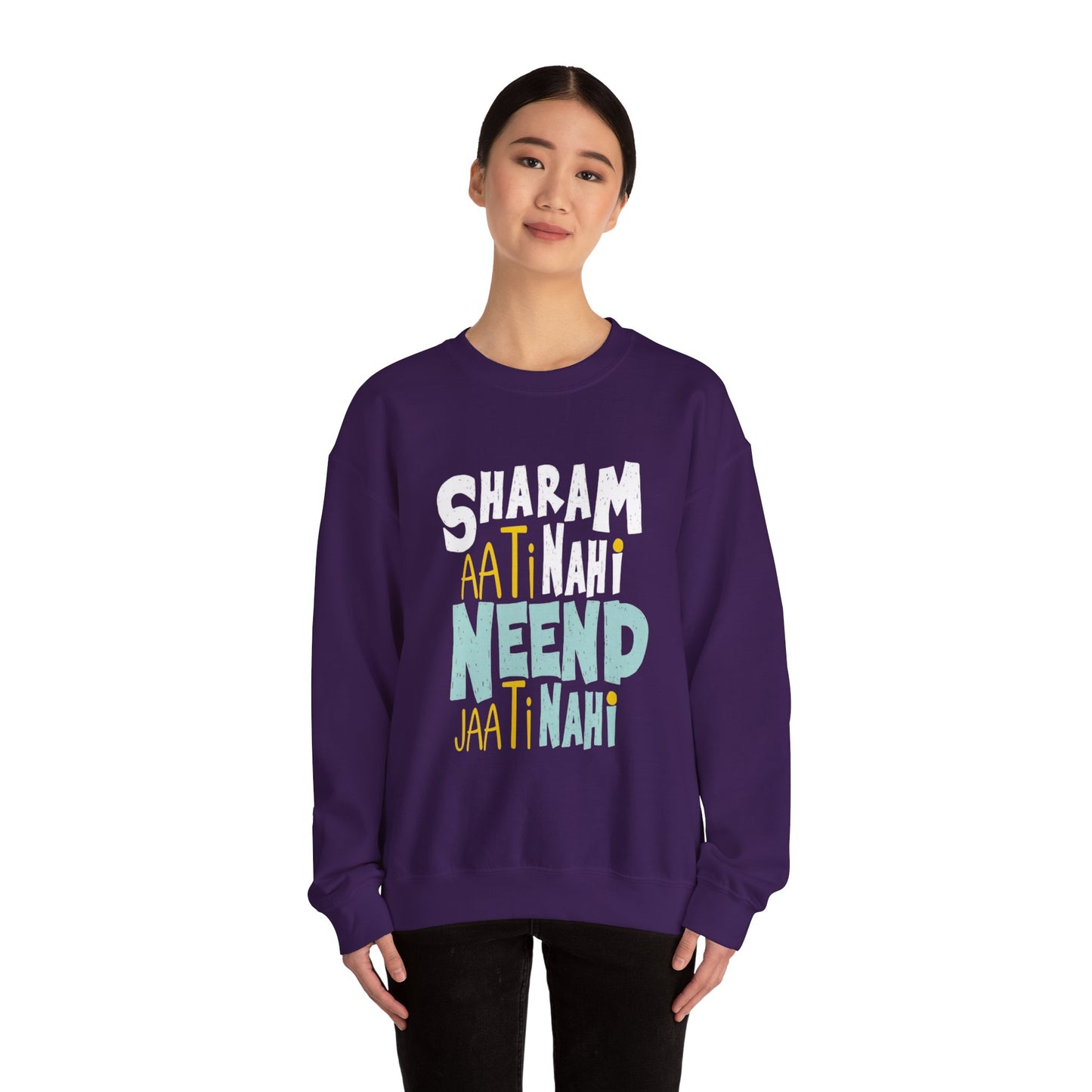 Sharam Ati Nahi Neend Jati Nahi - Sweatshirt