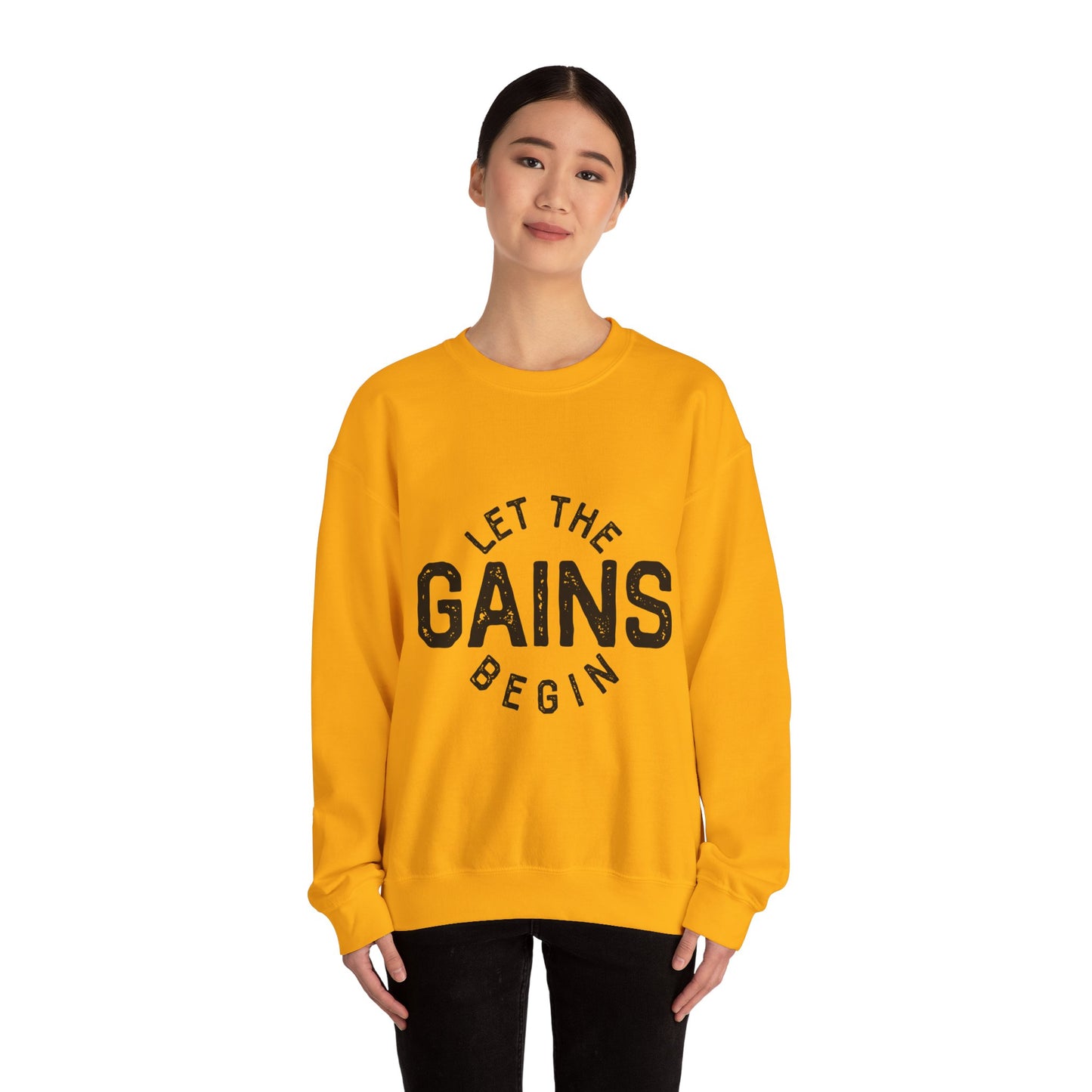 Let the GAINs BEGIN - Sweatshirt