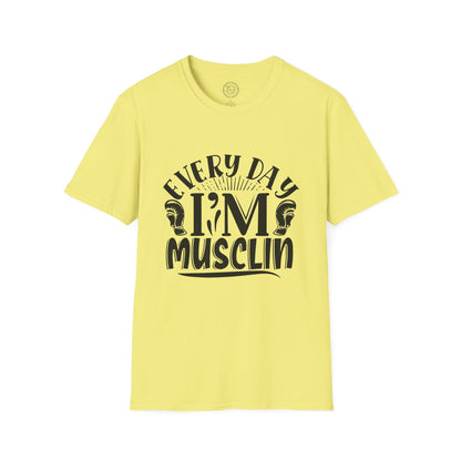 Everyday I'm Musclin - T-Shirt