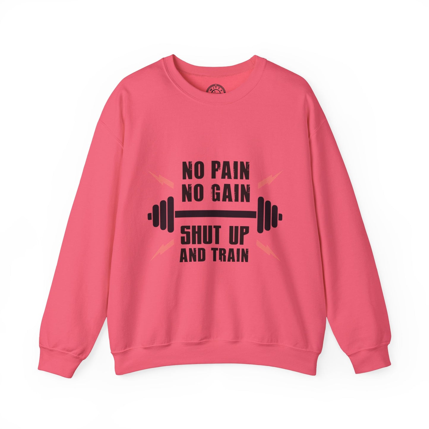 Shut Up and TRAIN - Sweatshirt