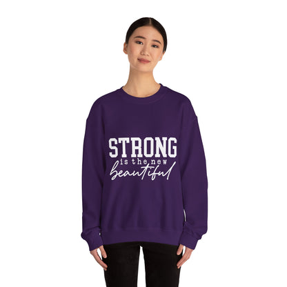 Strong is the new BEAUTIFUL - Sweatshirt