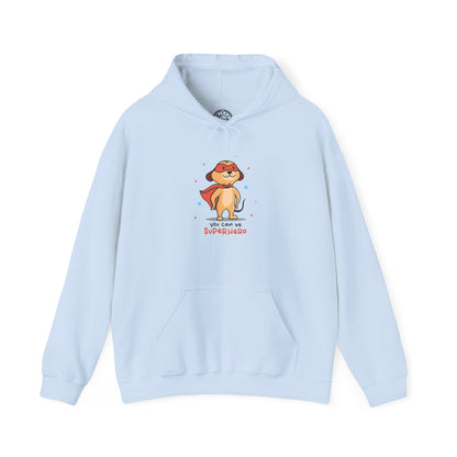 You can be a Superhero - Hoodie