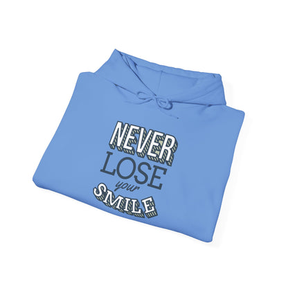 Never Lose Your Smile - Hoodie