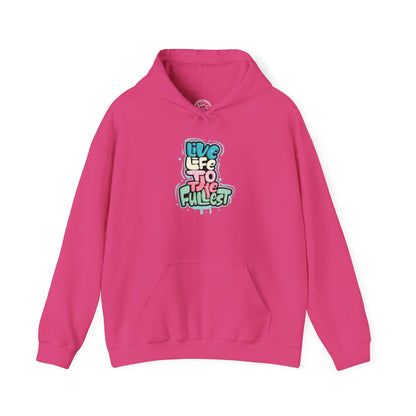 Live Life to the Fullest -  Hoodie