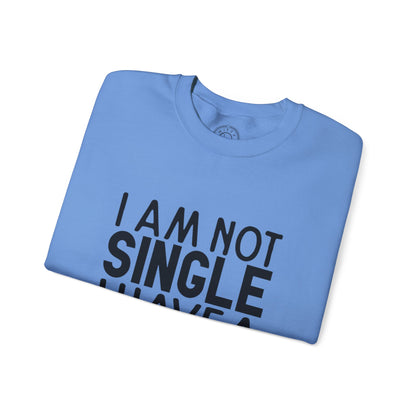 I'm not single I've a DOG - Sweatshirt