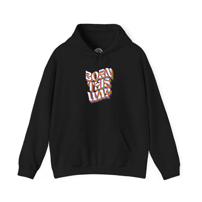 Born This Way - Hoodie