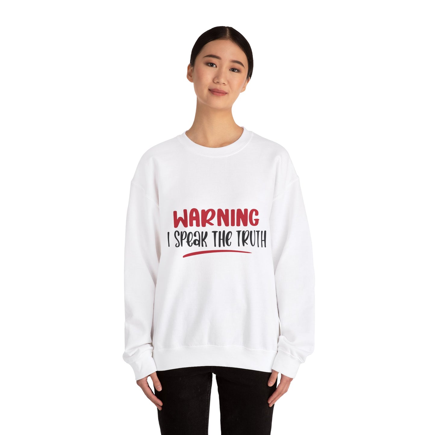 Warning! I Speak the truth - Sweatshirt