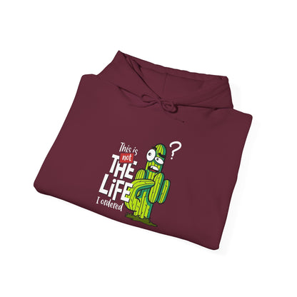 This is not the Life I ordered -  Hoodie