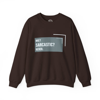 Never Sarcastic - Sweatshirt