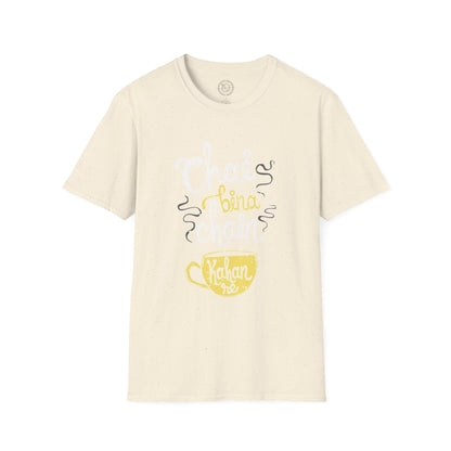Chai Bina Chain Kaha Re - T-Shirt