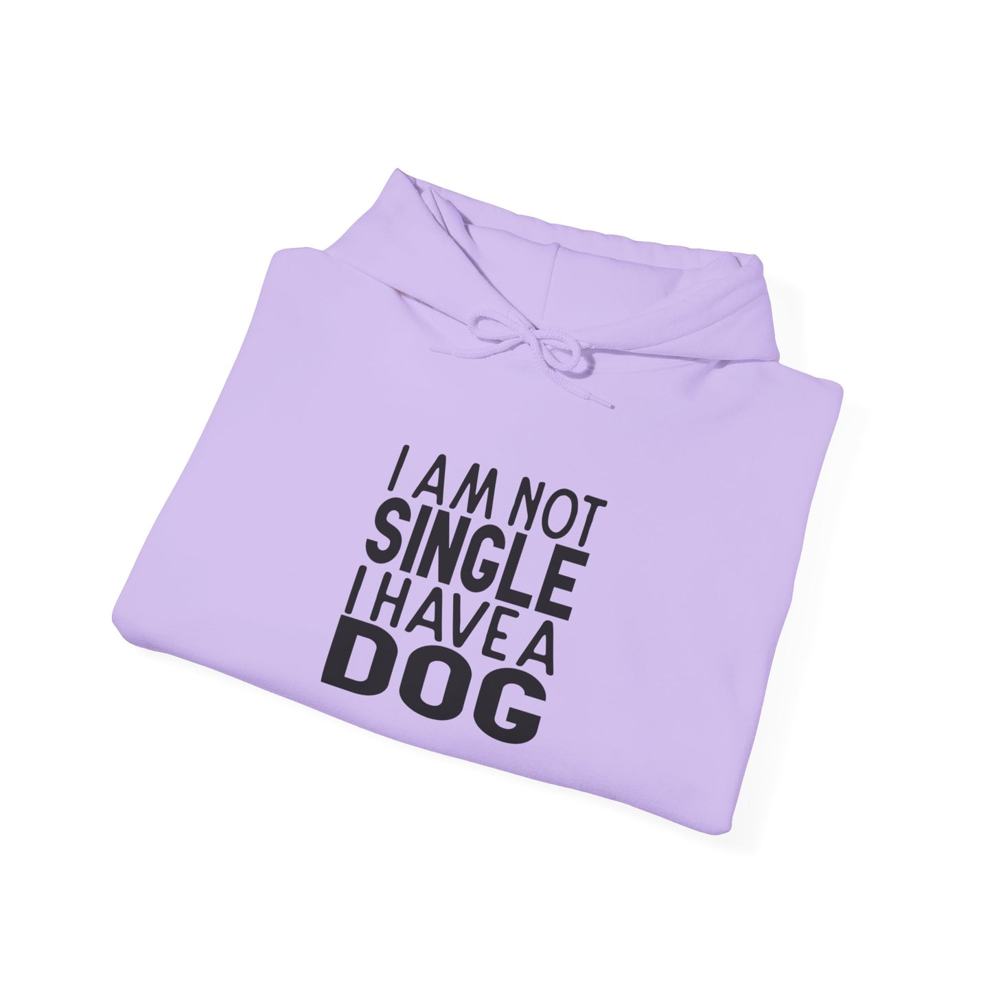 I'm not single I've a DOG - Hoodie