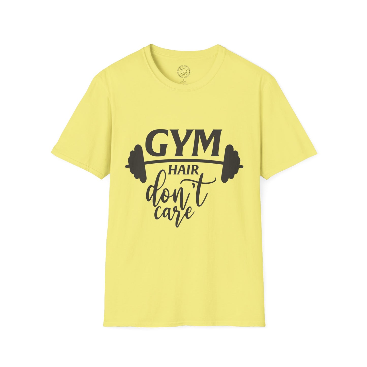 Gym Hair Don't Care - T-Shirt