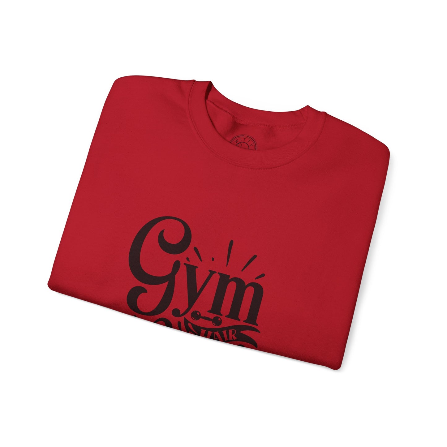 Gym Hair Don't Care - Sweatshirt