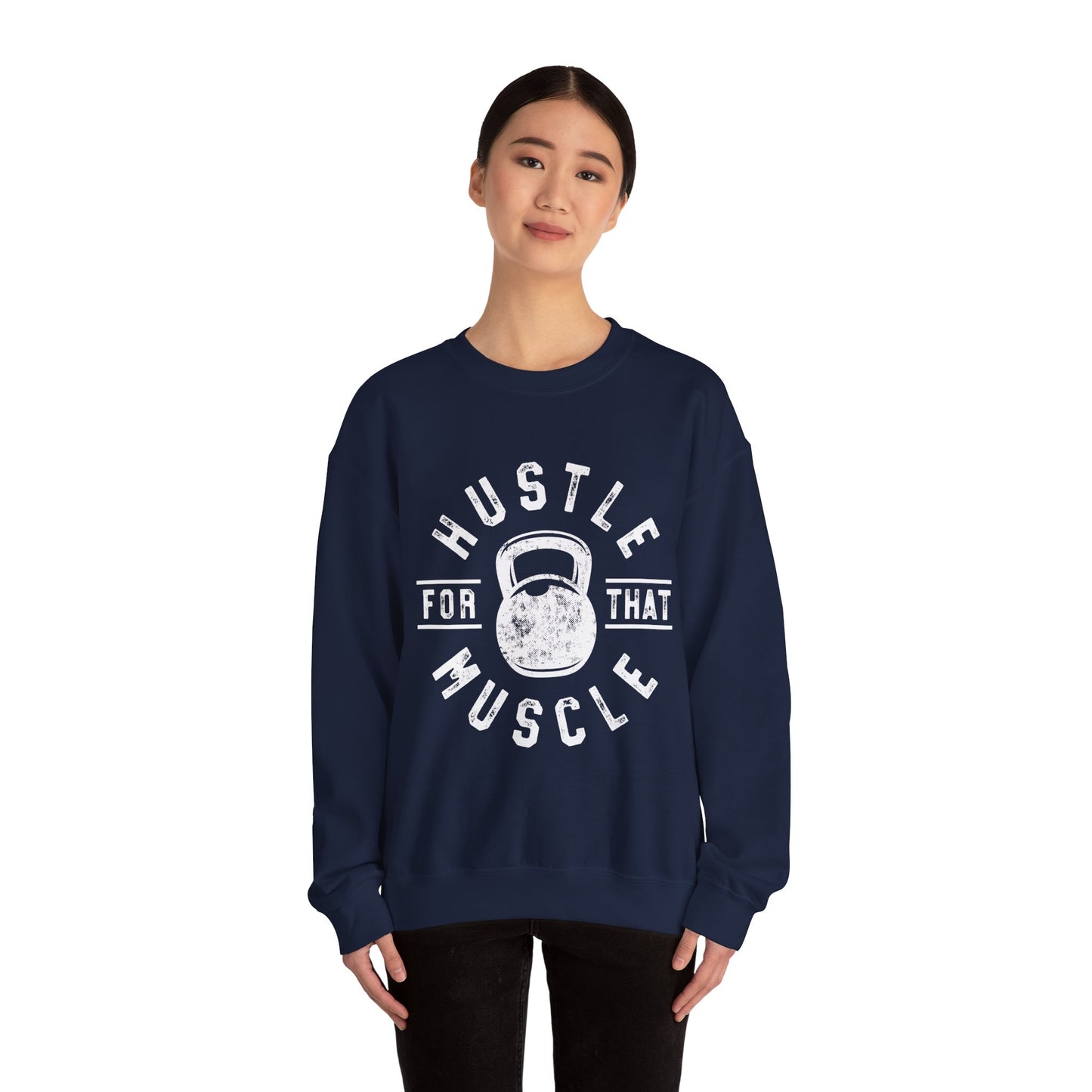 Hustle For That Muscle - Sweatshirt