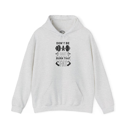 Don't be a BART burn that FAT - Hoodie