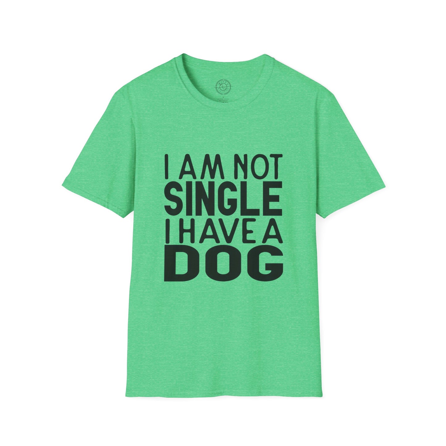 I'm not single I've a DOG  - T-Shirt