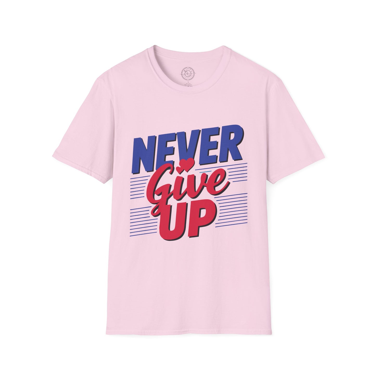 Never Give Up - T-Shirt