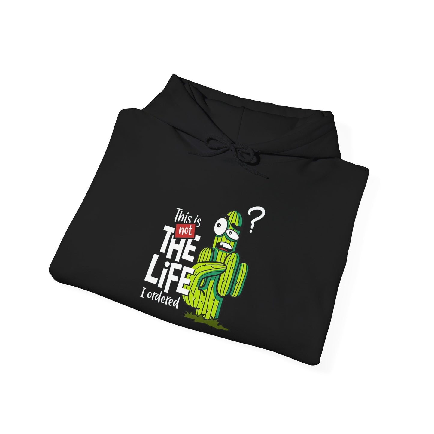 This is not the Life I ordered -  Hoodie