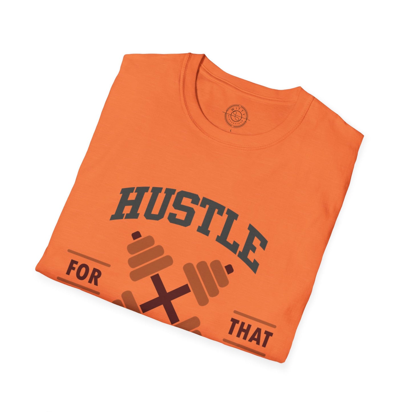 HUSTLE for that MUSCLE - T-Shirt