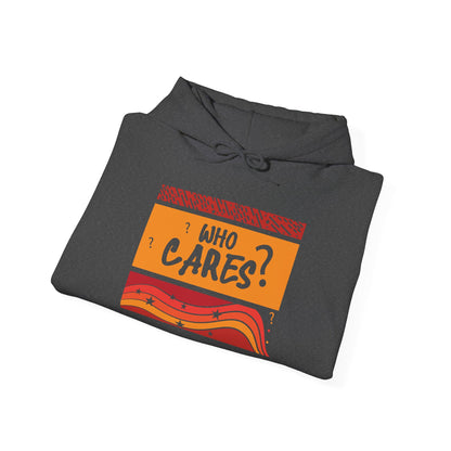 Who Cares? -  Hoodie