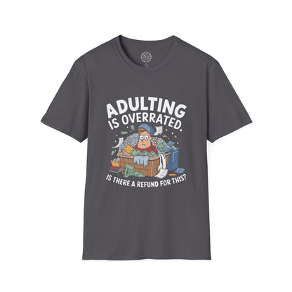 Adulting is Overrated- T-Shirt
