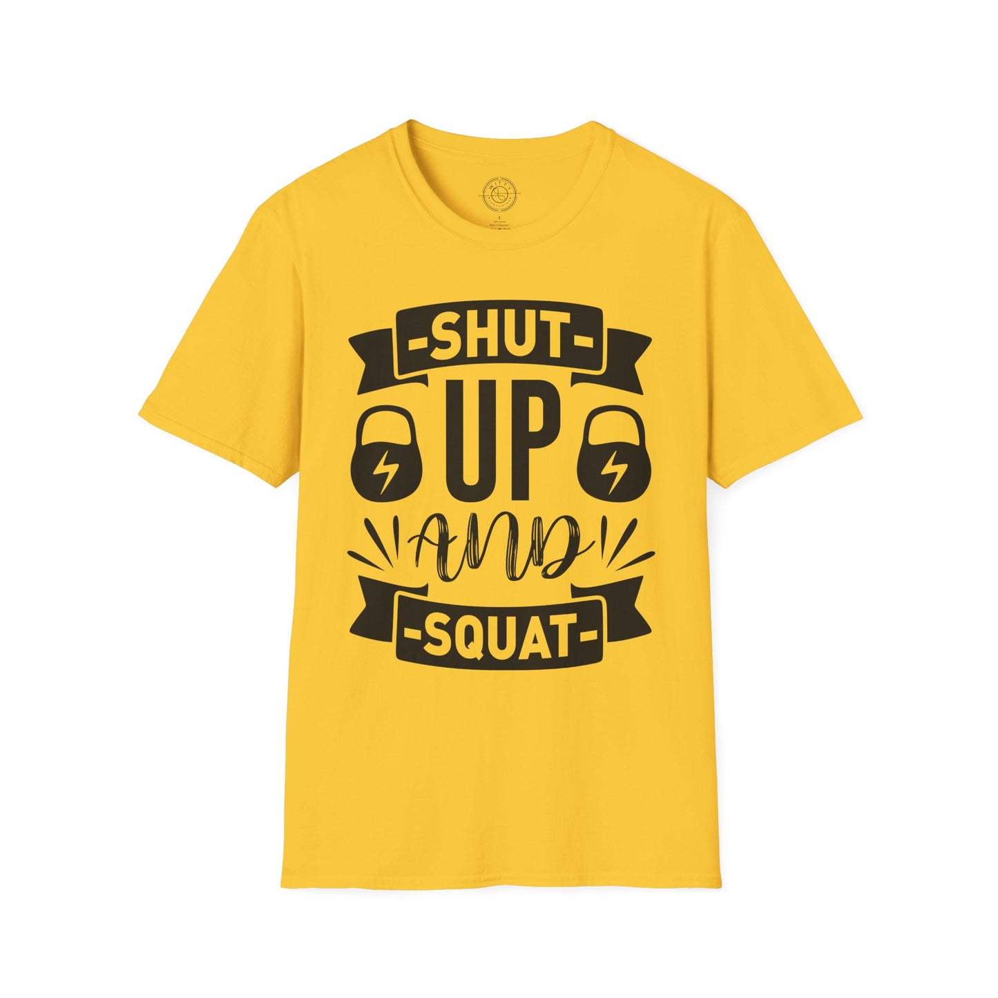 Shut Up and SQUAT - T-Shirt