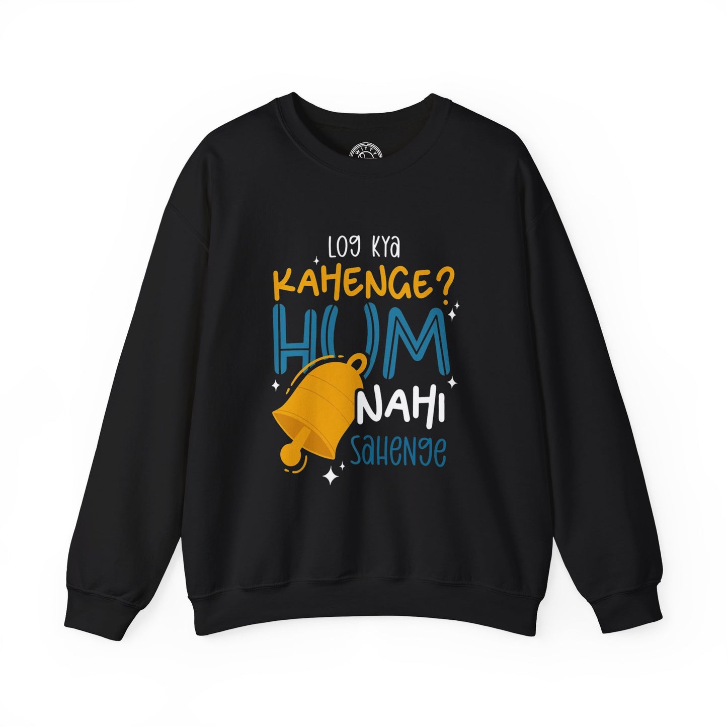 Log Kya Kahenge - Sweatshirt
