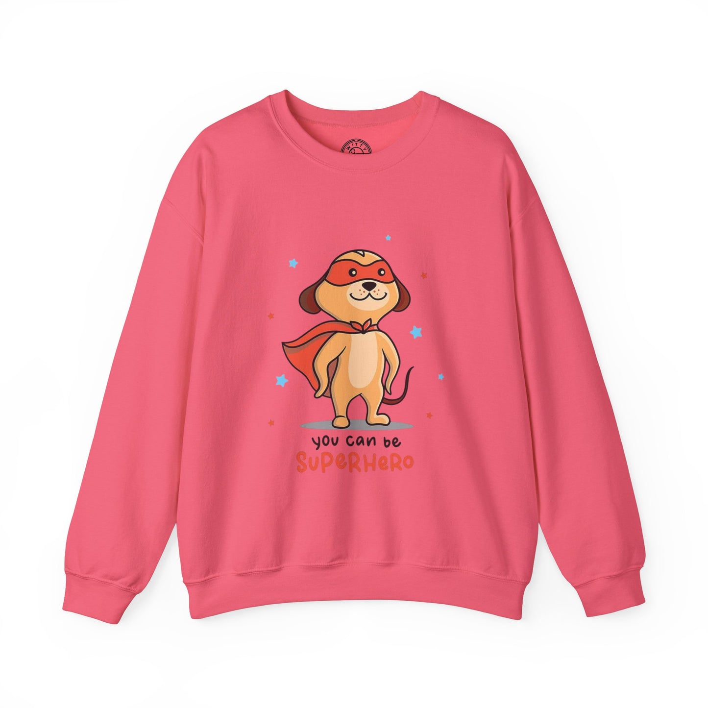 You can be a Superhero  - Sweatshirt