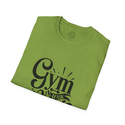 Gym Hair Don't Care - T-Shirt
