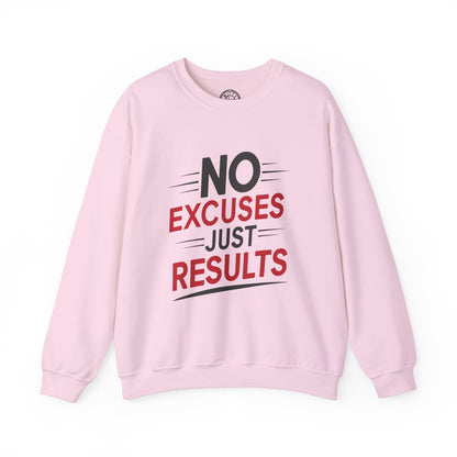 No Excuses Just Results - Sweatshirt