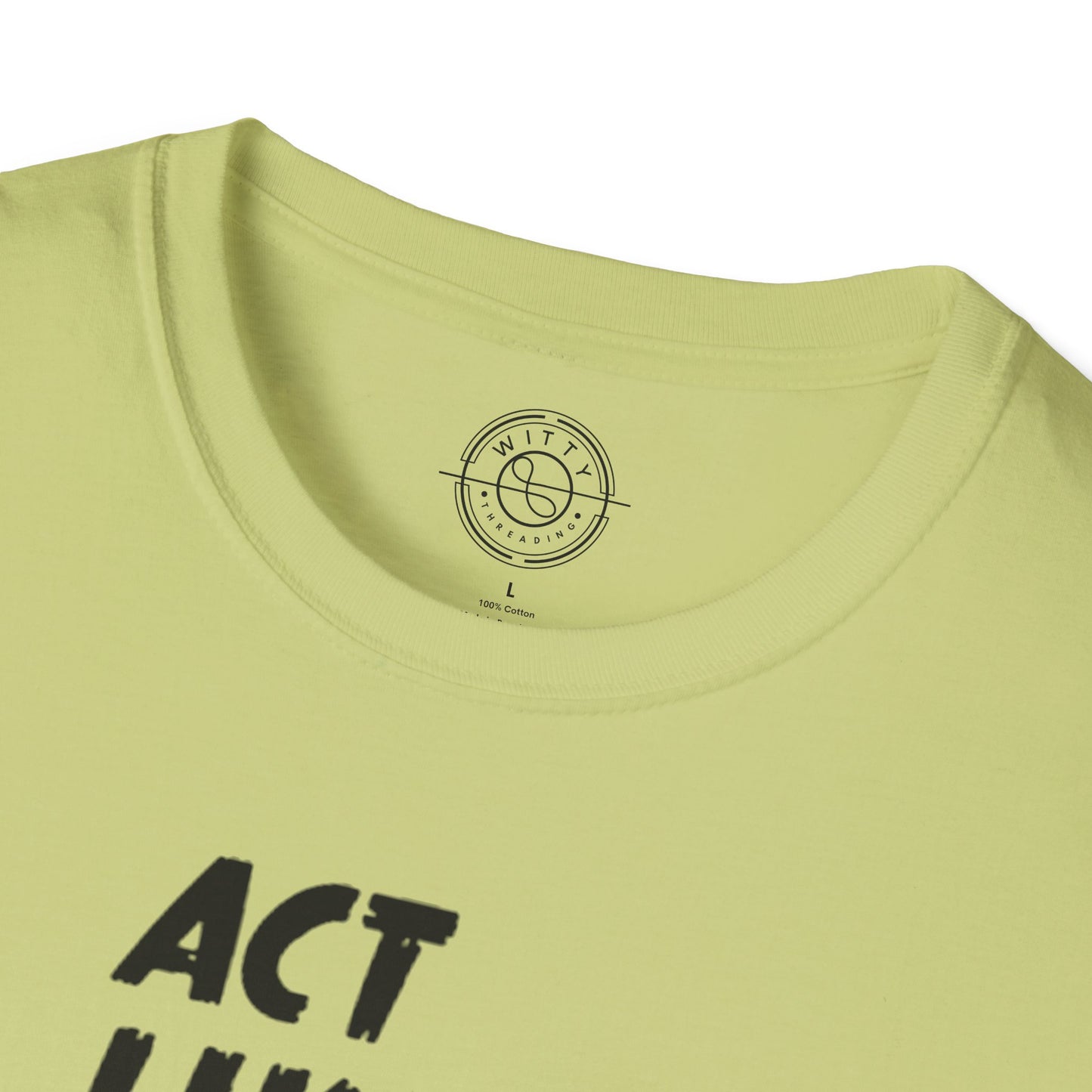 Act Like a LADY Burn Like a BOSS - T-Shirt