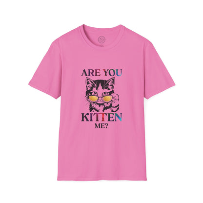 Are You Kitten Me? - T-Shirt