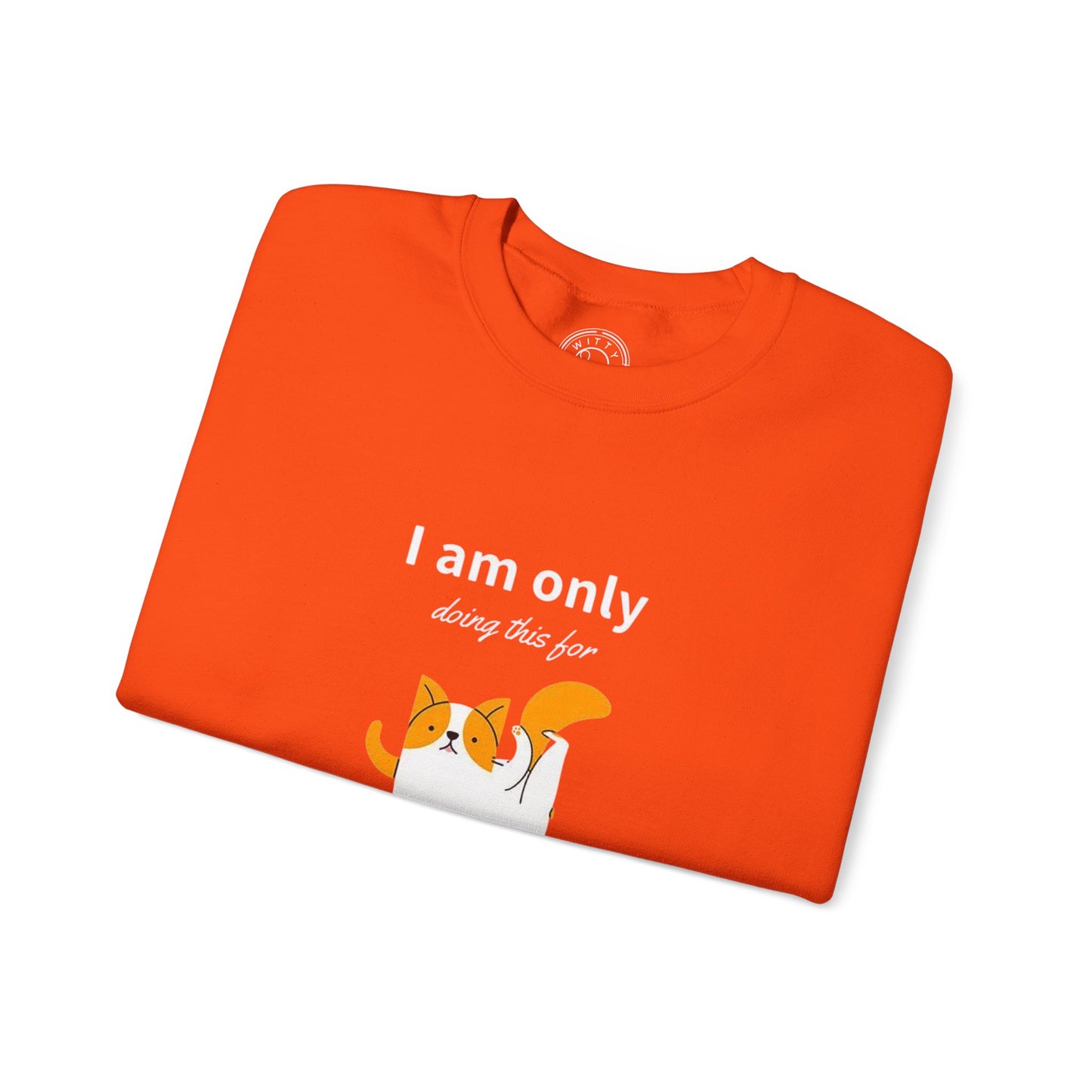I'm only doing this for a PIZZA - Sweatshirt