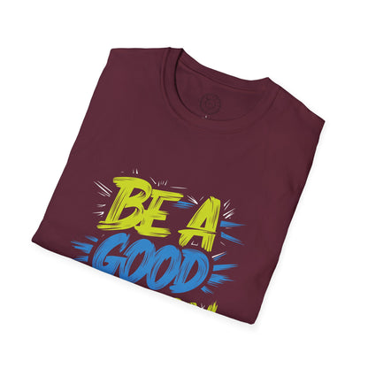 Be a Good Person - T-Shirt